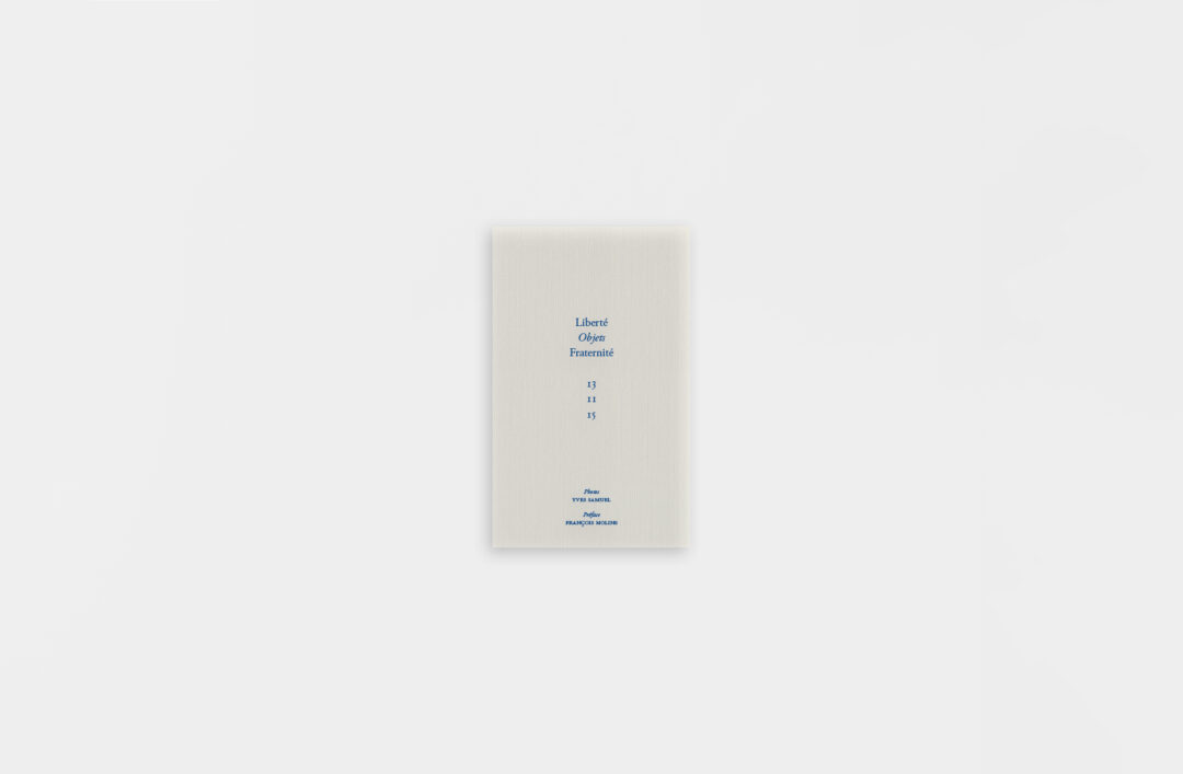 Yves Samuel - Liberté, Objets, Fraternité